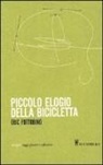 Eric Fottorino - Piccolo elogio della bicicletta