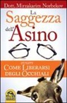 Mirzakarim Norbekov - La saggezza dell'asino ovvero come liberarsi degli occhiali