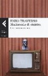 Enzo Traverso - Malinconia di sinistra. Una tradizione nascosta
