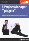 Peter Taylor - Il project manager «pigro». Come raddoppiare la produttività in metà tempo