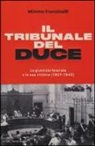 Mimmo Franzinelli - Il tribunale del Duce. La giustizia fascista e le sue vittime (1927-1943)