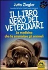 Jutta Ziegler - Il libro nero dei veterinari