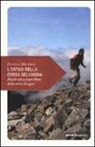 Franco Michieli - L'estasi della corsa selvaggia. Piccoli voli a corpo libero dalla terra al sogno