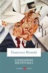 Francesco Remotti - L' ossessione identitaria