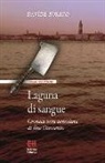 Davide Busato - Laguna di sangue. Cronaca nera veneziana di fine Ottocento