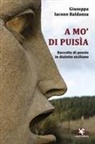 Giuseppa Iacono Baldanza - A mo' di puisìa. Raccolta di poesie in dialetto siciliano