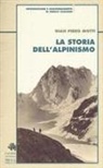 G. Piero Motti, Gian Piero Motti, E. Camanni - La storia dell'alpinismo