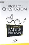 Gilbert K. Chesterton - La saggezza di padre Brown