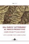 D. Moreno, Diego Moreno, M. Quaini, Massimo Quaini, C. Traldi, Camilla Traldi - Dal Parco 'letterario' al Parco produttivo. L'eredità culturale di Francesco Biamonti