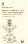 Jirah Dewey Buck, D. Swannie, Douglas Swannie - Massoneria mistica. Ovvero i simboli della massoneria e i grandi misteri dell'antichità
