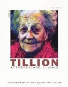 J. Lacouture - Tillion. Attraversare il male. Conversazione con Germaine Tillion