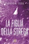 Catherine Egan - La figlia della strega