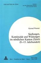 Konrad Wanner - Siedlungen, Kontinuität und Wüstungen im nördlichen Kanton Zürich (9.-15. Jahrhundert)