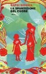 Bapsi Sidhwa - La spartizione del cuore