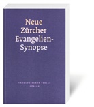 Kilia Ruckstuhl, Kilian Ruckstuhl, Weder, Weder - Bibelausgaben: Neue Zürcher Evangelien-Synopse