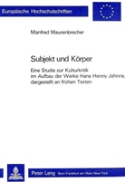 Manfred Maurenbrecher - Subjekt und Körper
