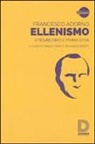 Francesco Adorno, A. Girotti, Armando Girotti, F. Paris, Franco Paris - Ellenismo. Epicureismo e prima stoa