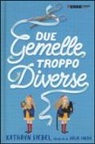 Júlia Sardà, Kathryn Siebel - Due gemelle troppo diverse