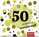 Groh Verlag, Joachi Groh, Joachim Groh, Groh Verlag - 50 ist absolut wundervoll