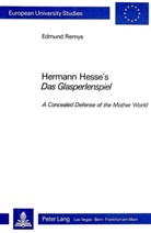 Edmund Remys - Hermann Hesse's "Das Glasperlenspiel