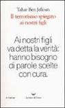 Tahar Ben Jelloun - Il terrorismo spiegato ai nostri figli