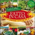 Lucia Cuffaro - Fatto in casa. Smetto di comprare tutto ciò che so fare