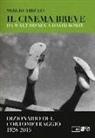 Sergio Arecco - Il cinema breve. Da Walt Disney a David Bowie. Dizionario del cortometraggio (1928-2015)