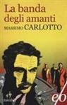 Massimo Carlotto - La banda degli amanti