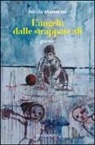 Nicolò Mantovani - L' angelo dalle strappate ali