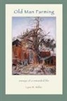 Lynn R Miller - Old Man Farming