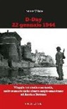 Franco Vitale - D-Day 22 gennaio 1944. Viaggio tra storia e memoria, nello scenario dello sbarco anglo-americano ad Anzio e Nettuno