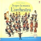 Sean Longcroft, Sam Taplin - L'orchestra. Scopro la musica
