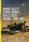 P. Paolo Battistelli, Piero Crociani - Reparti di élite e forze speciali dell'esercito italiano, 1940-1943