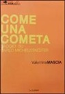 Valentina Mascia - Come una cometa. Saggio su Carlo Michelstaedter