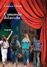Leonardo Sebastio - Commedie didattiche. Per il primo e il secondo ciclo d'istruzione