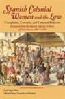 Linda Tigges - Spanish Colonial Women and the Law