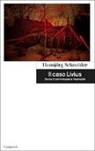 Hansjörg Schneider - Il caso Livius