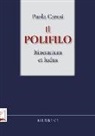 Paola Carusi - Il Polifilo. Itinerarium et ludus