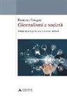 Francesco Giorgino - Giornalismi e società. Informazione, politica, economia e cultura