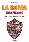 Claudio Flaviano - La Roma anno per anno