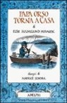 Else Holmelund Minarik, Else Holmelund Minarik, M. Sendak - Papà Orso torna a casa