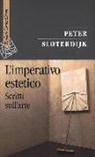 Peter Sloterdijk, P. Montani, Pietro Montani, P. Weibel, Peter Weibel - L' imperativo estetico. Scritti sull'arte