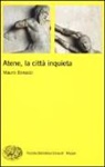 Mauro Bonazzi - Atene, la città inquieta