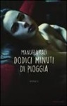 Manuela Kalì - Dodici minuti di pioggia