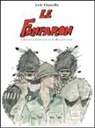 Lele Vianello - Le fanfaron. L'edizione completa de 'Il Millantatore'