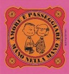 Charles M. Schulz - Amore è... passeggiare mano nella mano