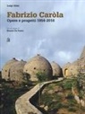 Luigi Alini - Fabrizio Caròla, opere e progetti 1954-2016