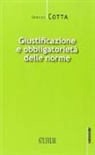 Sergio Cotta - Giustificazione e obbligatorietà delle norme
