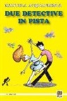 Manuela Acquafresca, N. Melan, F. Bompadre - Due detective in pista
