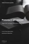 A. Mariani Marini, Alarico Mariani Marini - Promemoria per gli avvocati. Ragionare, scrivere, difendere i diritti